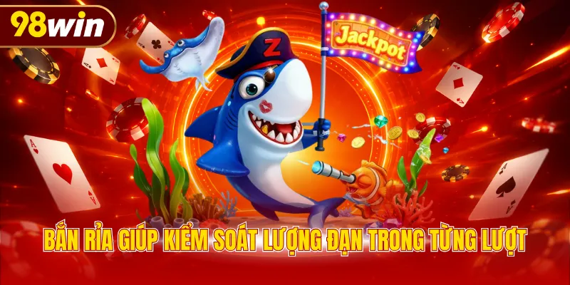 Bắn rỉa giúp kiểm soát lượng đạn trong từng lượt