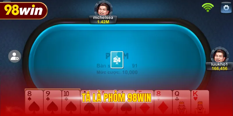 Tá lả Phỏm 98WIN